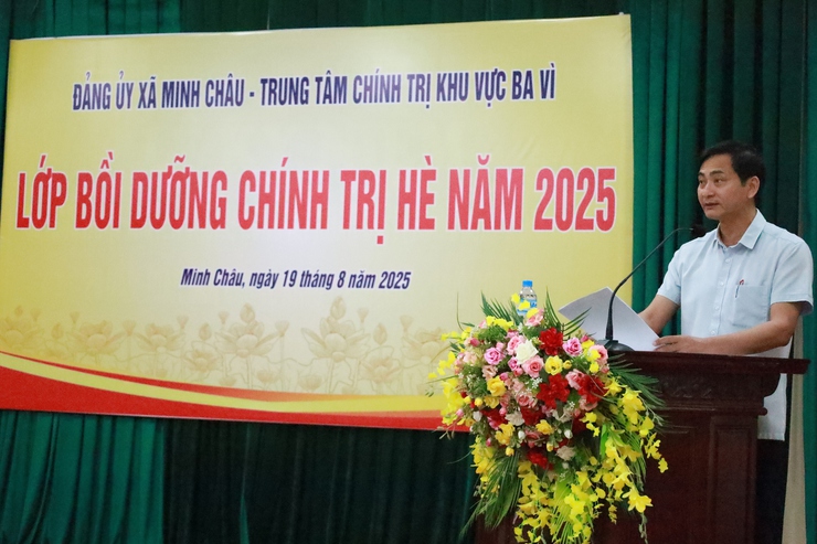 Xã Minh Châu khai mạc lớp bồi dưỡng chính trị hè năm 2025 cho đội ngũ cán bộ, giáo viên- Ảnh 1.
