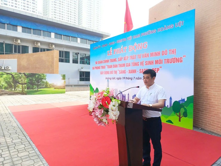 Phường Hoàng Liệt tổ chức Lễ phát động ra quân chỉnh trang, sắp xếp trật tự văn minh đô thị và phong trào “Toàn dân tham gia tổng vệ sinh môi trường” xây dựng đô thị “Sáng - Xanh - Sạch - Đẹp”- Ảnh 2.