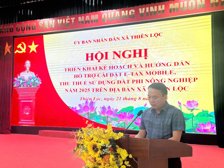 Hội nghị triển khai kế hoạch và hướng dẫn hỗ trợ cài đặt E-TAX Mobile, thu thuế sử dụng đất phi nông nghiệp năm 2025 trên địa bàn xã Thiên Lộc- Ảnh 2.