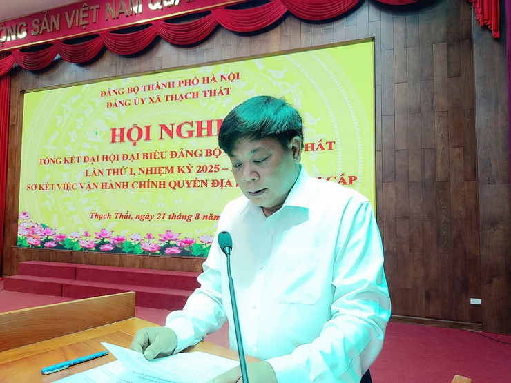 Xã Thạch Thất tổ chức hội nghị tổng kết thành công Đại hội Đại biểu Đảng bộ lần thứ nhất và sơ kết việc vận hành chính quyền địa phương 2 cấp- Ảnh 2.