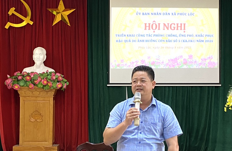 Xã Phúc Lộc tổ chức Hội nghị triển khai công tác phòng, chống thiên tai, ứng phó, khắc phục hậu quả cơn bão số 5 (KAJKI) năm 2025- Ảnh 1.