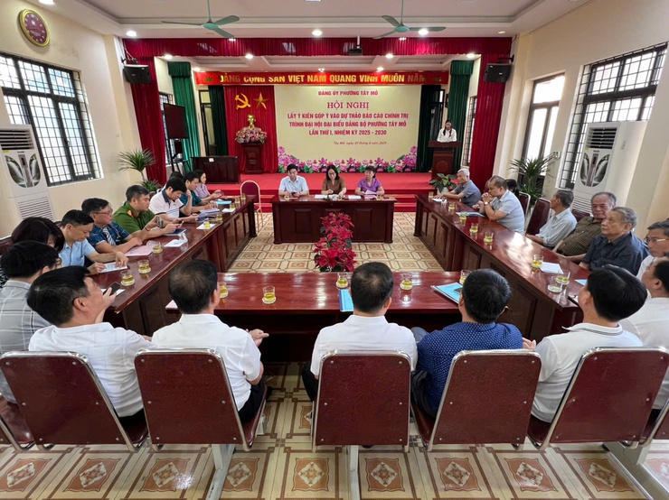 Hội nghị lấy ý kiến góp ý vào dự thảo báo cáo chính trị trình Đại hội đại biểu Đảng bộ phường Tây Mỗ lần thứ I, nhiệm kỳ 2025-2030- Ảnh 2.