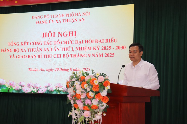 Đảng bộ xã Thuận An tổng kết công tác tổ chức Đại hội Đại biểu lần thứ I, nhiệm kỳ 2025 - 2030- Ảnh 2.