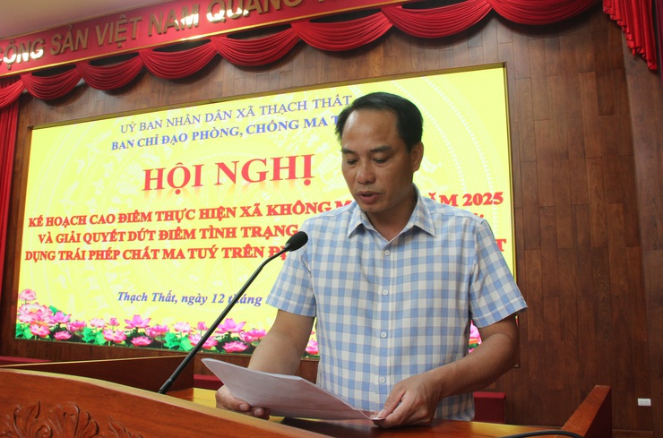 Xã Thạch Thất tổ chức Hội nghị triển khai cao điểm thực hiện mục tiêu xây dựng xã không ma tuý năm 2025 và giải quyết triệt để tình trạng sót lọt người sử dụng trái phép chất ma tuý trên địa bàn- Ảnh 2.