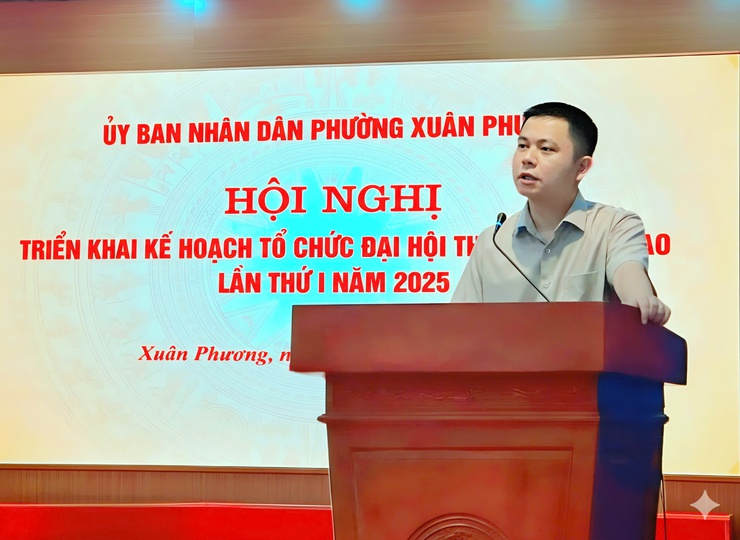 Hội nghị triển khai Kế hoạch tổ chức Đại hội Thể dục thể thao phường Xuân Phương lần thứ I năm 2025- Ảnh 5.