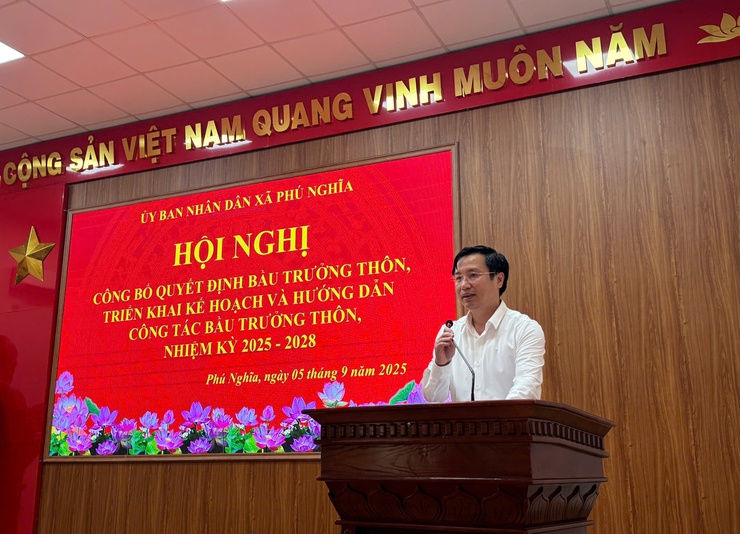 Phú Nghĩa tổ chức Hội nghị công bố quyết định, triển khai kế hoạch và hướng dẫn công tác bầu cử Trưởng thôn nhiệm kỳ 2025-2028- Ảnh 3.