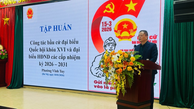 Phường Vĩnh Tuy tập huấn công tác bầu cử Đại biểu Quốc hội khóa XVI và đại biểu HĐND các cấp nhiệm kỳ 2026-2031- Ảnh 2.