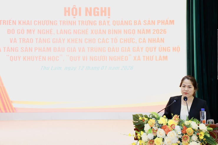 XÃ THƯ LÂM TRIỂN KHAI CHƯƠNG TRÌNH TRƯNG BÀY, QUẢNG BÁ SẢN PHẨM ĐỒ GỖ MỸ NGHỆ LÀNG NGHỀ XUÂN BÍNH NGỌ NĂM 2026- Ảnh 4.