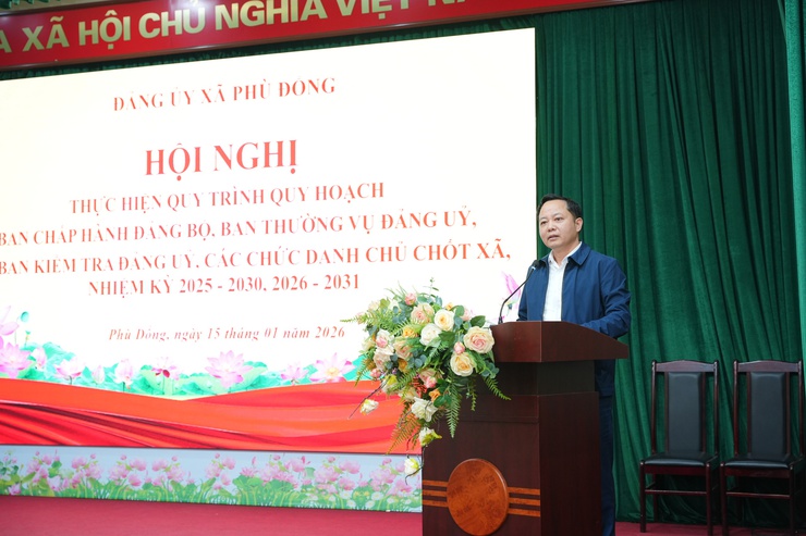 Đảng ủy xã Phù Đổng tổ chức Hội nghị thực hiện quy trình quy hoạch ban chấp hành Đảng bộ, Ban thường vụ Đảng ủy; Ủy ban Kiểm tra đảng ủy, các chức danh chủ chốt xã nhiệm kỳ 2025-2030, 2026-2031- Ảnh 3.