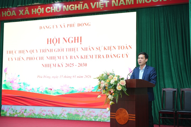 Đảng ủy xã Phù Đổng tổ chức Hội nghị thực hiện quy trình quy hoạch ban chấp hành Đảng bộ, Ban thường vụ Đảng ủy; Ủy ban Kiểm tra đảng ủy, các chức danh chủ chốt xã nhiệm kỳ 2025-2030, 2026-2031- Ảnh 2.