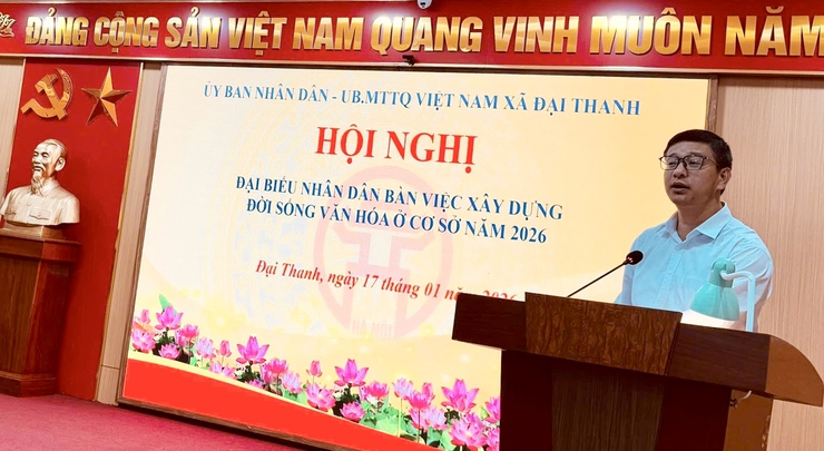 XÃ ĐẠI THANH TRIỂN KHAI KẾ HOẠCH TỔ CHỨC HỘI NGHỊ ĐẠI BIỂU NHÂN DÂN BÀN VIỆC XÂY DỰNG ĐỜI SỐNG VĂN HOÁ CƠ SỞ NĂM 2026- Ảnh 3.