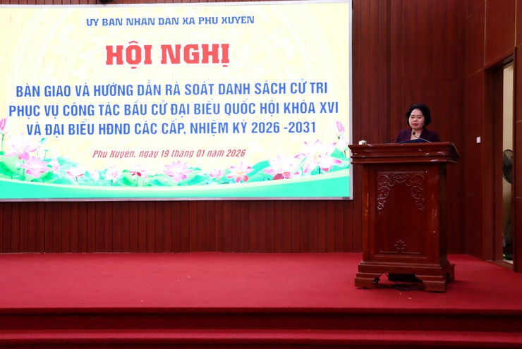 Phú Xuyên triển khai bàn giao, hướng dẫn rà soát danh sách cử tri phục vụ bầu cử nhiệm kỳ 2026–2031- Ảnh 3.