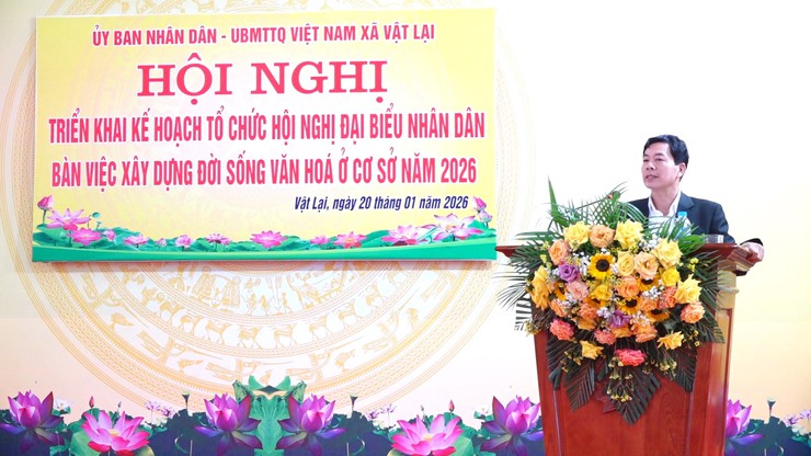 Xã Vật Lại tổ chức hội nghị triển khai kế hoạch tổ chức Hội nghị đại biểu nhân dân bàn việc xây dựng đời sống văn hóa ở cơ sở năm 2026- Ảnh 4.