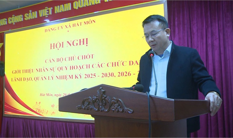 Xã Hát Môn: Tổ chức Hội nghị cán Bộ chủ chốt, giới thiệu nhân sự quy hoạch  các chức danh Lãnh đạo, Quản lý nhiệm kỳ 2025-2030, 2026-2031- Ảnh 3.