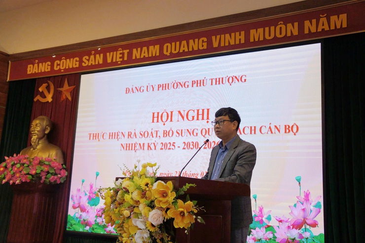 Phường Phú Thượng tổ chức hội nghị thực hiện rà soát, bổ sung quy hoạch cán bộ nhiệm kỳ 2025 – 2030, 2026 – 2031- Ảnh 2.