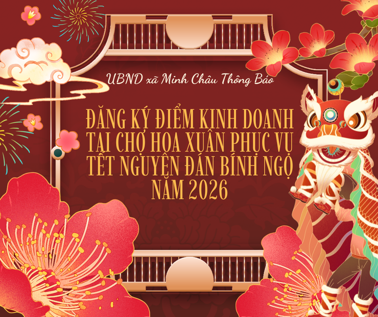 Thông báo của UBND xã Minh Châu Về việc đăng ký điểm kinh doanh tại Chợ hoa xuân phục vụ Tết Nguyên đán Bính Ngọ năm 2026- Ảnh 1.