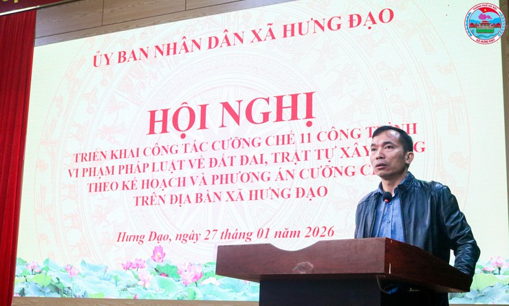 HỘI NGHỊ TRIỂN KHAI CÔNG TÁC CƯỠNG CHẾ CÔNG TRÌNH VI PHẠM TRÊN ĐỊA BÀN XÃ HƯNG ĐẠO- Ảnh 3.