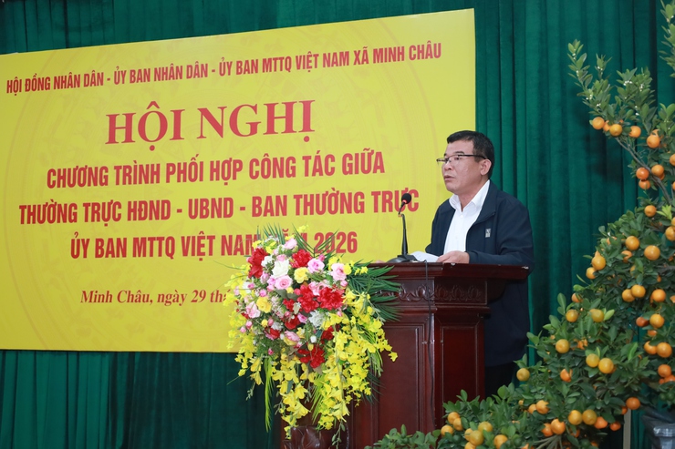 Xã Minh Châu tổ chức hội nghị ký kết chương trình phối hợp công tác giữa Thường trực HĐND – UBND - Ủy ban MTTQ Việt Nam xã năm 2026.- Ảnh 1.