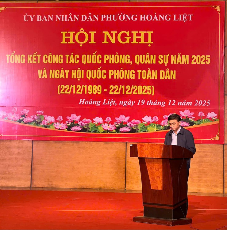 Phường Hoàng Liệt tổ chức Hội nghị tổng kết công tác Quân sự, quốc phòng và Ngày hội Quốc phòng toàn dân năm 2025- Ảnh 1.
