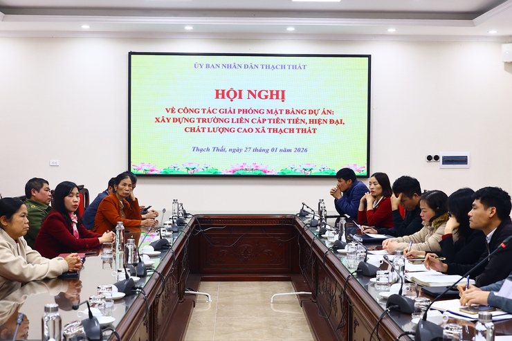 XÃ THẠCH THẤT TỔ CHỨC HỘI NGHỊ TRIỂN KHAI CÔNG TÁC GIẢI PHÓNG MẶT BẰNG DỰ ÁN XÂY DỰNG TRƯỜNG LIÊN CẤP TIÊN TIẾN, HIỆN ĐẠI, CHẤT LƯỢNG CAO- Ảnh 1.