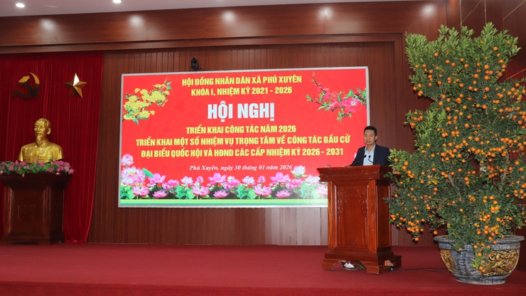 HỘI NGHỊ TRIỂN KHAI CÔNG TÁC NĂM 2026, TRIỂN KHAI CÔNG TÁC BẦU CỬ ĐẠI BIỂU HĐND CÁC CẤP NHIỆM KỲ 2021 – 2026 - Ảnh 3.