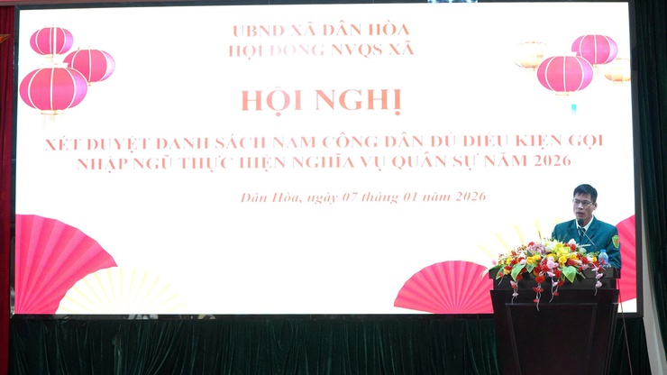 XÃ DÂN HÒA TỔ CHỨC HỘI NGHỊ XÉT DUYỆT DANH SÁCH NAM CÔNG DÂN ĐỦ ĐIỀU KIỆN GỌI NHẬP NGŨ, THAM GIA NGHĨA VỤ CÔNG AN NHÂN DÂN NĂM 2026- Ảnh 2.