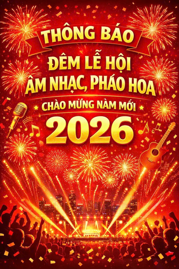 Kính mời toàn thể nhân dân tham dự Chương trình Nghệ thuật và bắn pháo hoa đón giao thừa Xuân Bính Ngọ 2026- Ảnh 1.