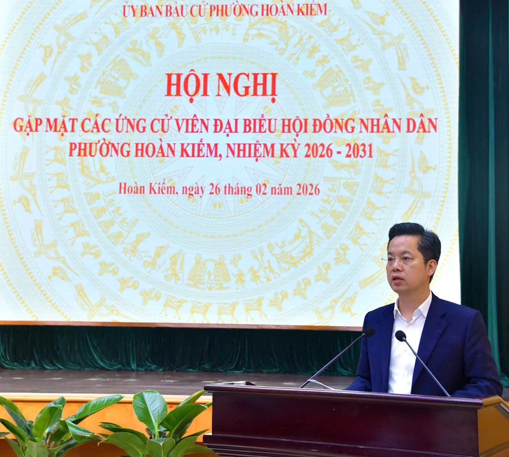 Hội nghị công bố và gặp mặt người ứng cử Đại biểu HĐND phường Hoàn Kiếm, nhiệm kỳ 2026 - 2031- Ảnh 4.