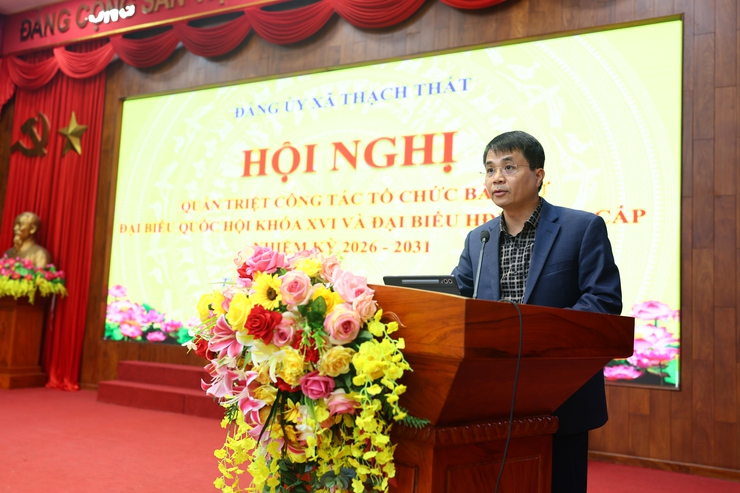 THẠCH THẤT: HỘI NGHỊ QUÁN TRIỆT CÔNG TÁC BẦU CỬ ĐẠI BIỂU QUỐC HỘI VÀ ĐẠI BIỂU HĐND CÁC CẤP NHIỆM KỲ 2026 – 2031- Ảnh 1.