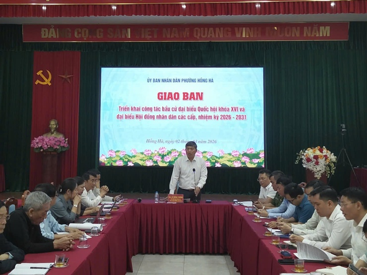 PHƯỜNG HỒNG HÀ TỔ CHỨC GIAO BAN TRIỂN KHAI CÔNG TÁC BẦU CỬ ĐẠI BIỂU QUỐC HỘI KHÓA XVI VÀ ĐẠI BIỂU HỘI ĐỒNG NHÂN DÂN CÁC CẤP, NHIỆM KỲ 2026-2031- Ảnh 1.