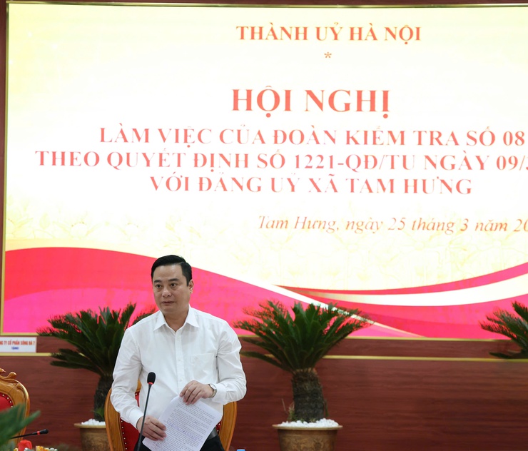 Đoàn kiểm tra số 08 của Thành ủy Hà Nội làm việc với Đảng ủy xã Tam Hưng: Nhấn mạnh tháo gỡ "điểm nghẽn", rõ tiến độ, rõ trách nhiệm- Ảnh 2.