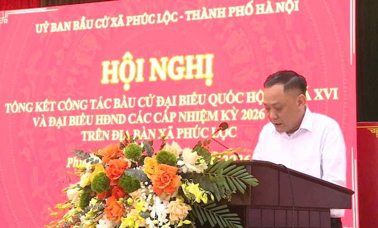 Phúc Lộc: Tổng kết công tác bầu cử đại biểu Quốc hội khóa XVI và đại biểu HĐND các cấp, nhiệm kỳ 2026-2031- Ảnh 4.