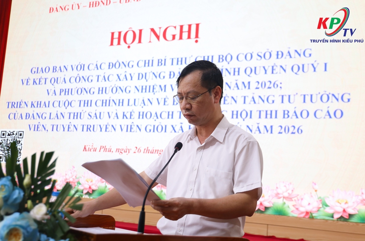 Kiều Phú tổ chức Hội nghị giao ban với Bí thư các Chi bộ trên địa bàn xã Quí I, triển khai nhiệm vụ trọng tâm Quí II năm 2026.- Ảnh 2.