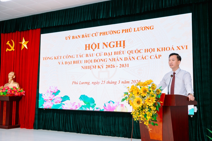 Phường Phú Lương tổ chức Hội nghị tổng kết công tác tổ chức cuộc bầu cử đại biểu Quốc hội khóa XVI và đại biểu HĐND các cấp, nhiệm kỳ 2026-2031- Ảnh 4.