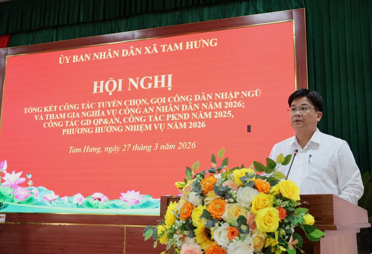 Tam Hưng tổng kết công tác tuyển chọn gọi công dân nhập ngũ và tham gia nghĩa vụ Công an nhân dân năm 2026; công tác QP&AN; công tác PKND năm 2025- Ảnh 6.