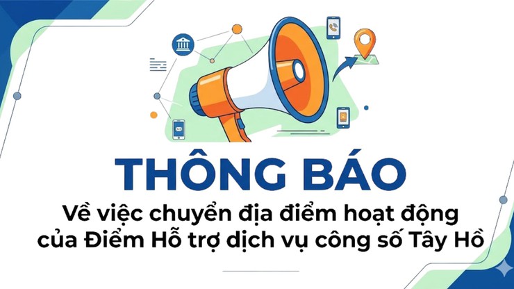 THÔNG BÁO: Về việc chuyển địa điểm hoạt động của Điểm Hỗ trợ dịch vụ công số Tây Hồ- Ảnh 1.