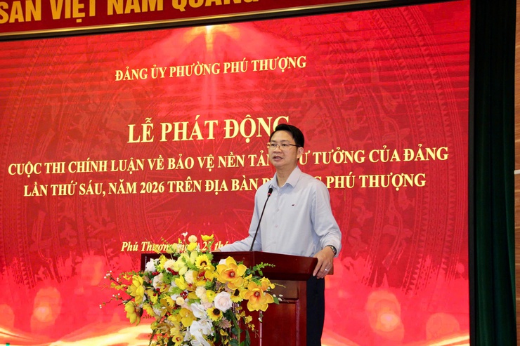Phường Phú Thượng lan tỏa tinh thần chính luận – Phát động Cuộc thi bảo vệ nền tảng tư tưởng của Đảng năm 2026- Ảnh 3.