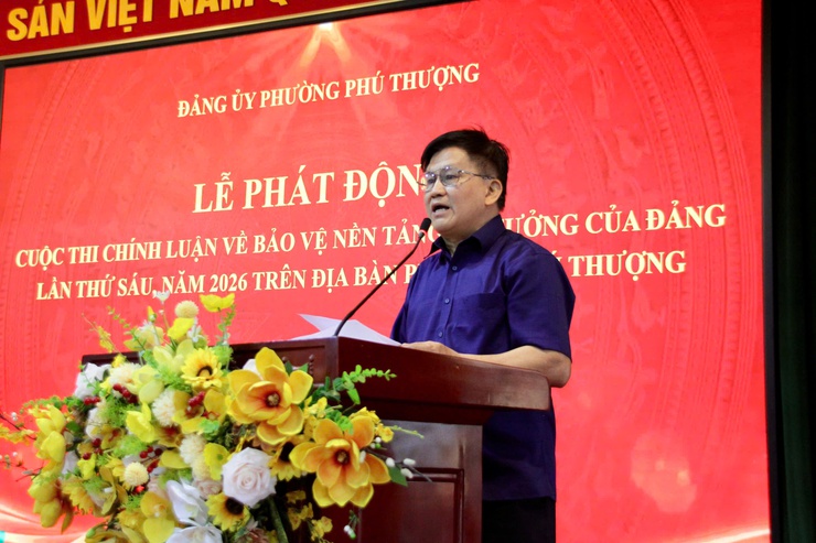 Phường Phú Thượng lan tỏa tinh thần chính luận – Phát động Cuộc thi bảo vệ nền tảng tư tưởng của Đảng năm 2026- Ảnh 5.