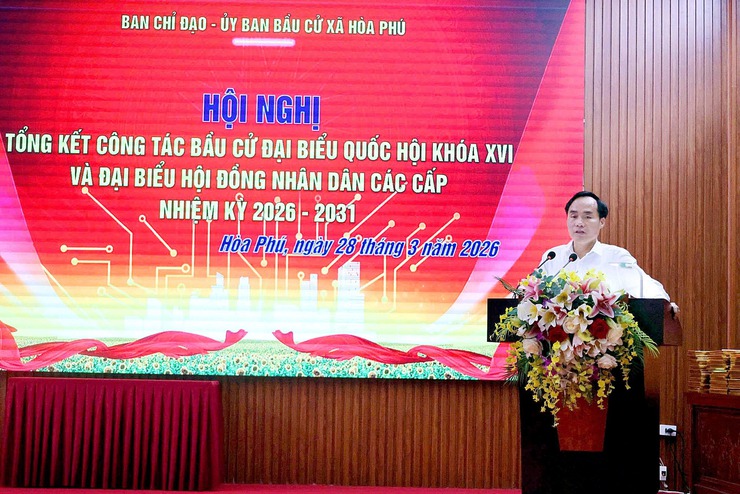 Xã Hòa Phú: Tổng kết công tác bầu cử đại biểu Quốc hội khóa XVI và đại biểu HĐND các cấp, nhiệm kỳ 2026 -2031.- Ảnh 3.