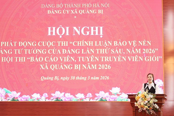 Đảng ủy xã Quảng Bị: Phát động cuộc thi “Chính luận bảo vệ nền tảng tư tưởng của Đảng lần thứ Sáu” và Hội thi “Báo cáo viên, tuyên truyền viên giỏi” xã Quảng Bị năm 2026- Ảnh 7.