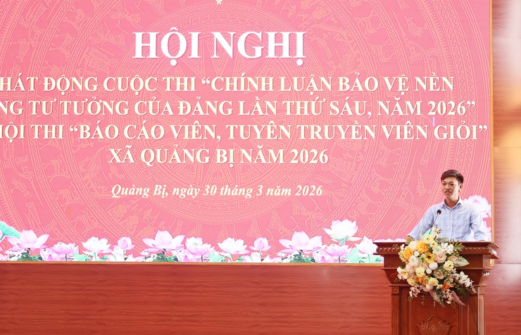 Đảng ủy xã Quảng Bị: Phát động cuộc thi “Chính luận bảo vệ nền tảng tư tưởng của Đảng lần thứ Sáu” và Hội thi “Báo cáo viên, tuyên truyền viên giỏi” xã Quảng Bị năm 2026- Ảnh 8.