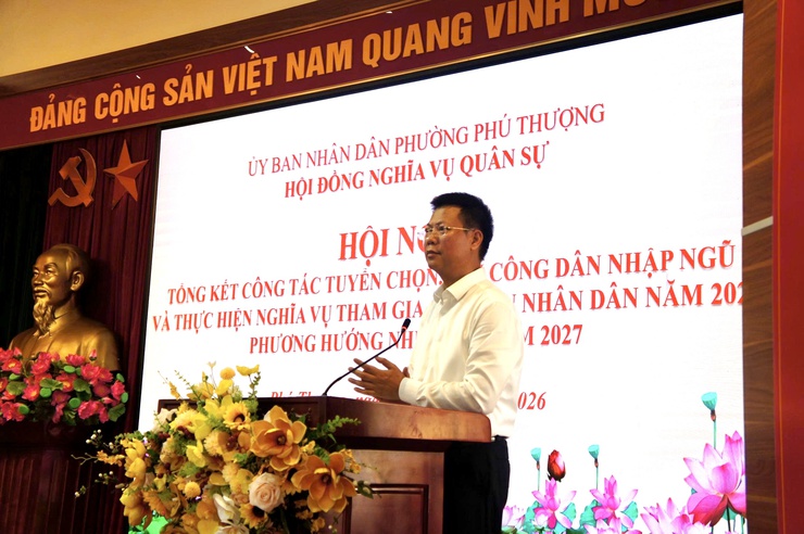 Phường Phú Thượng tổng kết công tác tuyển chọn, gọi công dân nhập ngũ và thực hiện nghĩa vụ tham gia Công an nhân dân năm 2026- Ảnh 5.