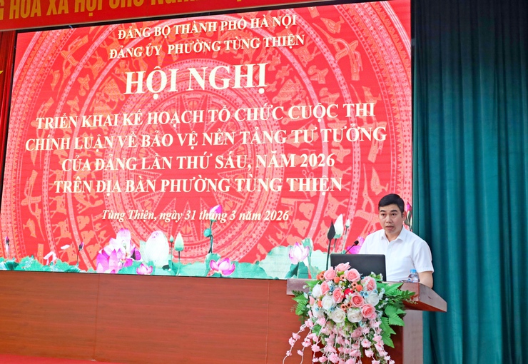 Đảng ủy phường Tùng thiện quán triệt các văn bản  trọng của Trung ương và Thành ủy Hà Nội ; Phát động Cuộc thi chính luận về bảo vệ nền tảng tư tưởng của Đảng năm 2026- Ảnh 4.