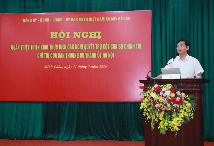 Xã Minh Châu tổ chức hội nghị quán triệt, triển khai thực hiện các Nghị quyết trụ cột của Bộ Chính trị và chỉ thị của Thành ủy Hà Nội.- Ảnh 4.