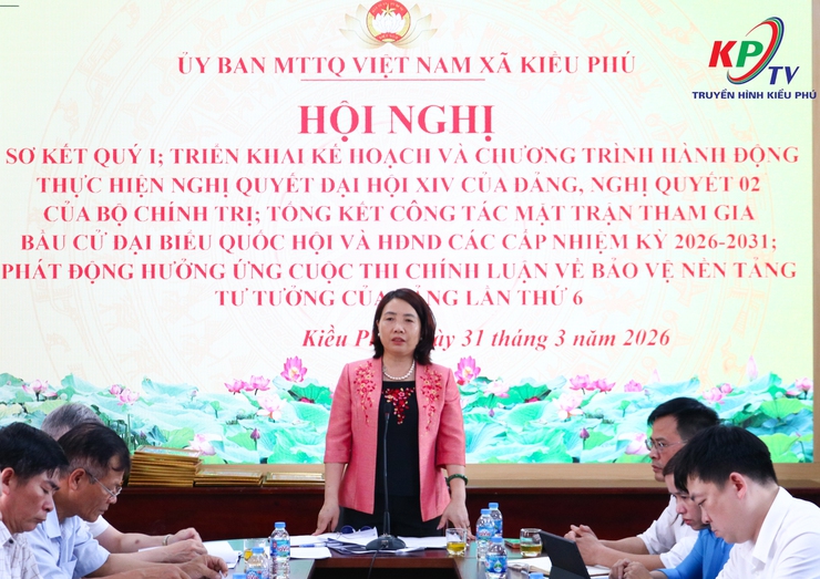 Ủy ban MTTQ Việt Nam xã Kiều Phú tổ chức Hội nghị giao ban sơ kết công tác Mặt trận quý I, triển khai nhiệm vụ Quí II, năm 2026- Ảnh 10.