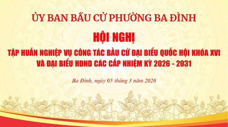 Phường Ba Đình tập huấn nghiệp vụ công tác bầu cử, chuẩn bị chu đáo cho cuộc bầu cử nhiệm kỳ 2026–2031- Ảnh 1.