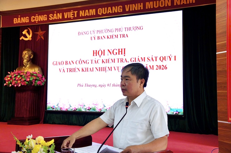 Phường Phú Thượng tổ chức Hội nghị giao ban công tác kiểm tra, giám sát Quý I, triển khai nhiệm vụ Quý II năm 2026- Ảnh 7.