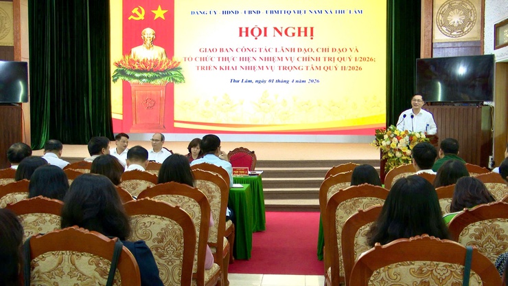 THƯ LÂM TỔ CHỨC HỘI NGHỊ GIAO BAN CÔNG TÁC LÃNH ĐẠO, CHỈ ĐẠO VÀ TRIỂN KHAI NHIỆM VỤ CHÍNH TRỊ QUÝ I/2026; TRIỂN KHAI NHIỆM VỤ TRỌNG TÂM QUÝ II/2026- Ảnh 15.