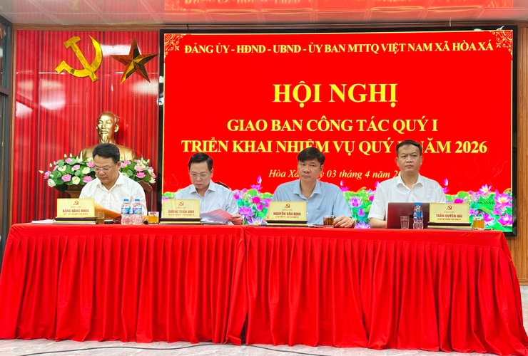 ĐẢNG ỦY, HĐND, UBND, ỦY BAN MTTQ VIỆT NAM XÃ HÒA XÁ TỔ CHỨC HỘI NGHỊ GIAO BAN CÔNG TÁC QUÝ I, TRIỂN KHAI NHIỆM VỤ QUÝ II NĂM 2026- Ảnh 1.
