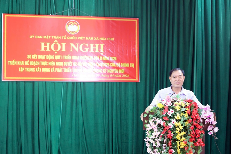 Uỷ ban MTTQ xã Hòa Phú:  Tổ chức Hội nghị sơ kết công tác Mặt trận quý I năm 2026, triển khai nhiều nhiệm vụ trọng tâm- Ảnh 4.